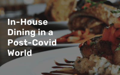 In-House Dining in a Post-Covid World