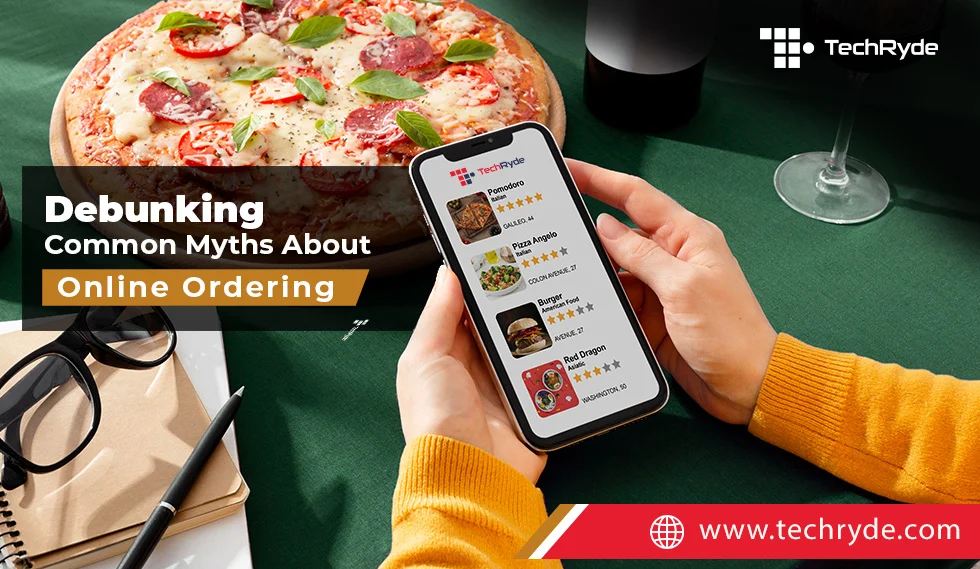 Busting Myths About Online Ordering with Techryde
