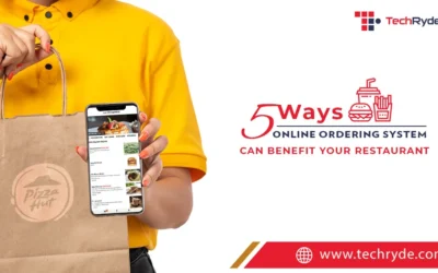 5 Ways an Online Ordering System Can Benefit Your Restaurant