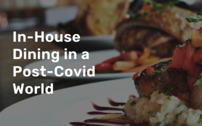 In-House Dining in a Post-Covid World