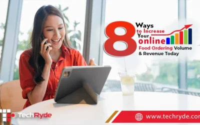 8 Ways to Increase Your Online Food Ordering Volume and Revenue Today