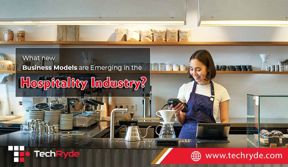 What new business models are emerging in the hospitality industry?