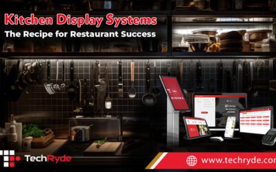 Kitchen Display Systems (KDS): The Recipe for Restaurant Success