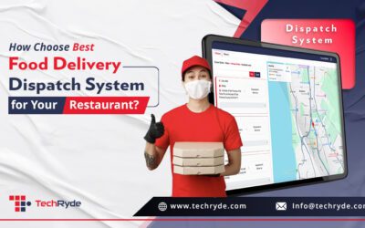 How to Choose the Best Food Delivery Dispatch System for Your Restaurant? 