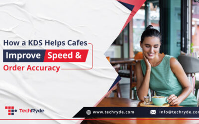 How a KDS Helps Cafés Improve Speed and Order Accuracy? 