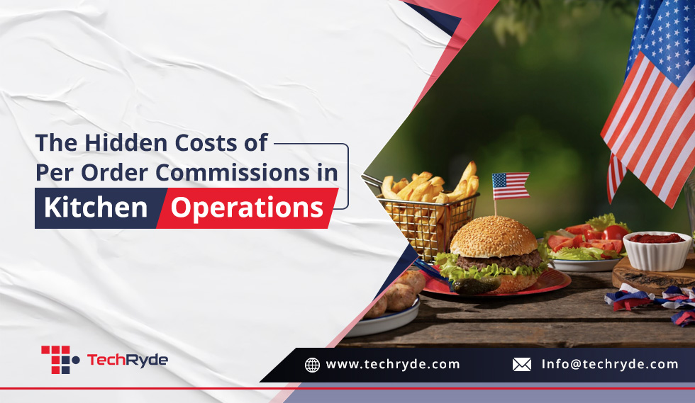 The Hidden Costs of Per-Order Commissions in Kitchen Operations